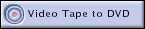 Video Tape to DVD